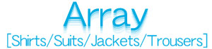 Array (shirts/suits/jackets/trousers)